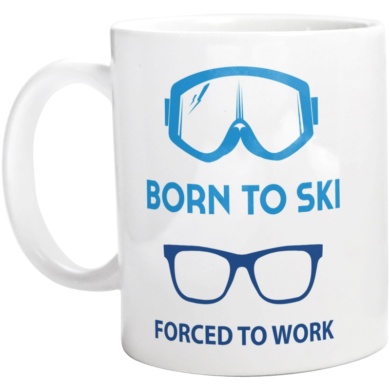 Born To Ski Forced To Work - Kubek Biały