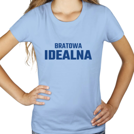 Bratowa Idealna - Damska Koszulka Błękitna