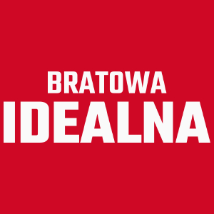 Bratowa Idealna - Damska Koszulka Czerwona