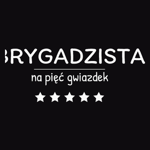 Brygadzista Na 5 Gwiazdek - Męska Koszulka Czarna