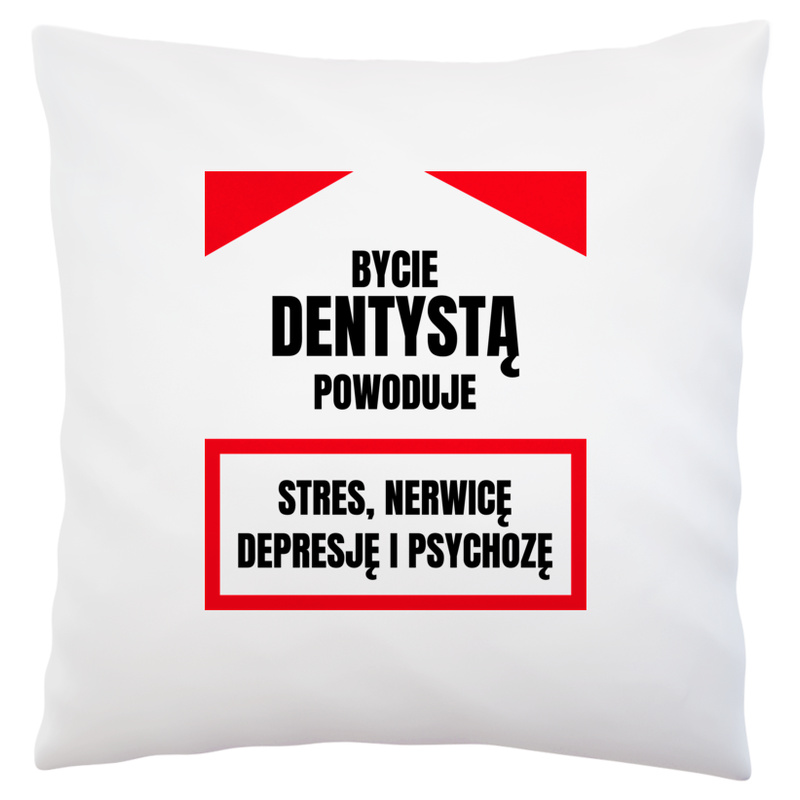 Bycie Dentystą - Poduszka Biała