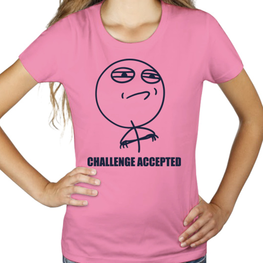 Challenge Accepted - Damska Koszulka Różowa