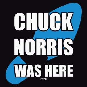 Chuck Norris Was Here - Męska Koszulka Czarna