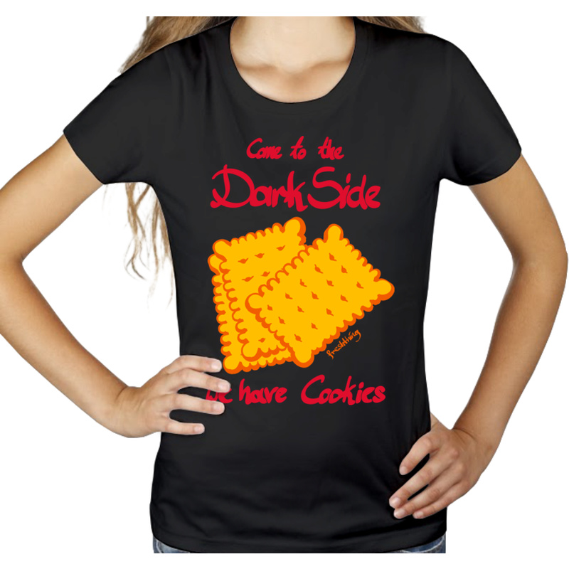 Come to the Dark Side we have Cookies - Damska Koszulka Czarna