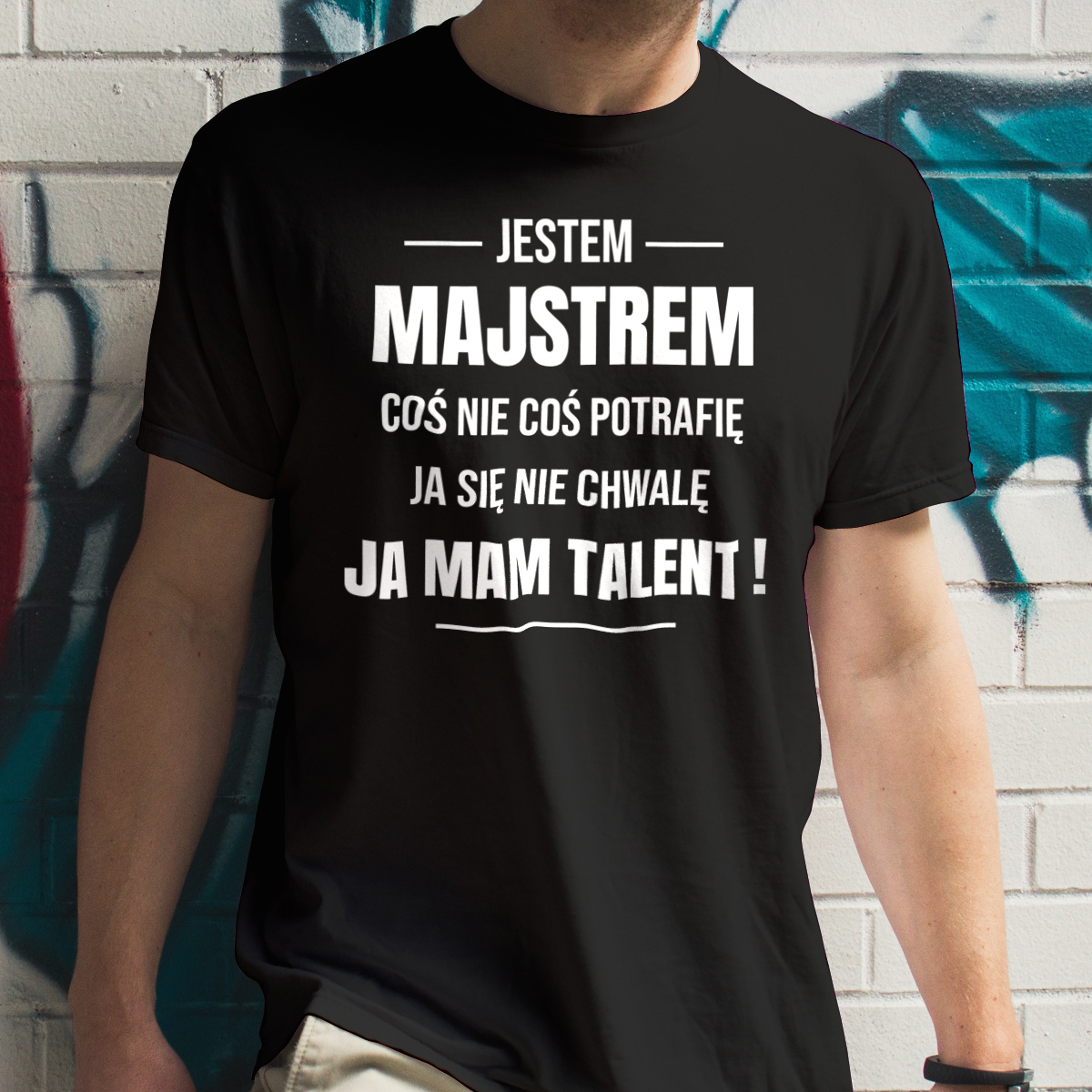 Coś Nie Coś Potrafię Mam Talent Majster - Męska Koszulka Czarna