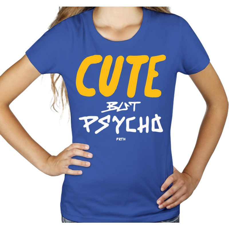 Cute But Psycho - Damska Koszulka Niebieska