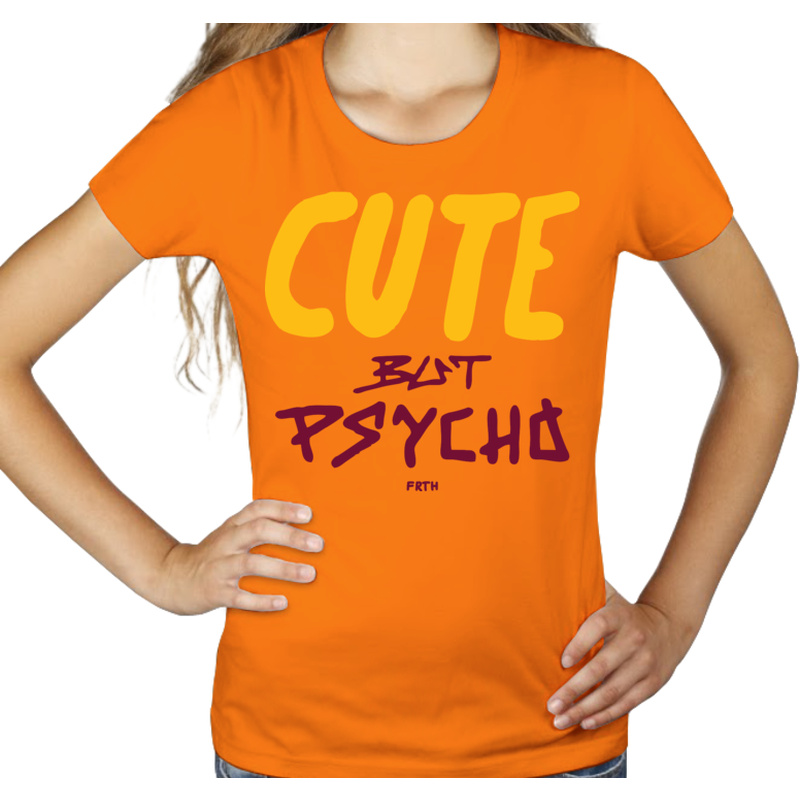 Cute But Psycho - Damska Koszulka Pomarańczowa