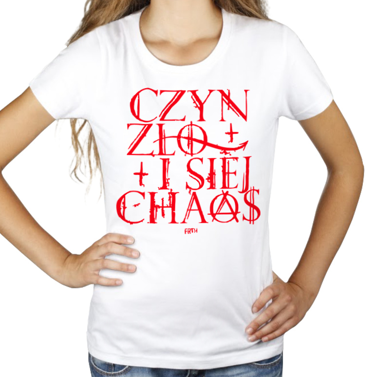Czyń Zło i Siej Chaos - Damska Koszulka Biała