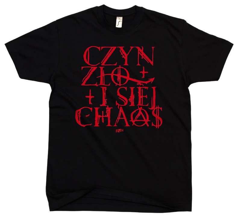 Czyń Zło i Siej Chaos - Męska Koszulka Czarna