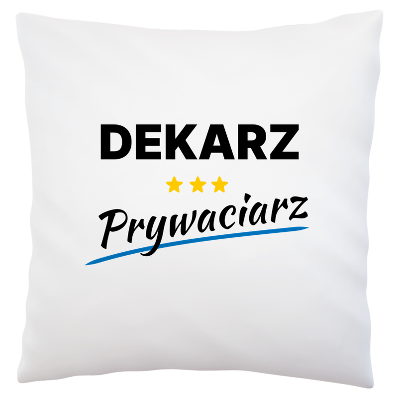 Dekarz Prywaciarz - Poduszka Biała