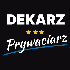 Dekarz Prywaciarz - Męska Koszulka Czarna