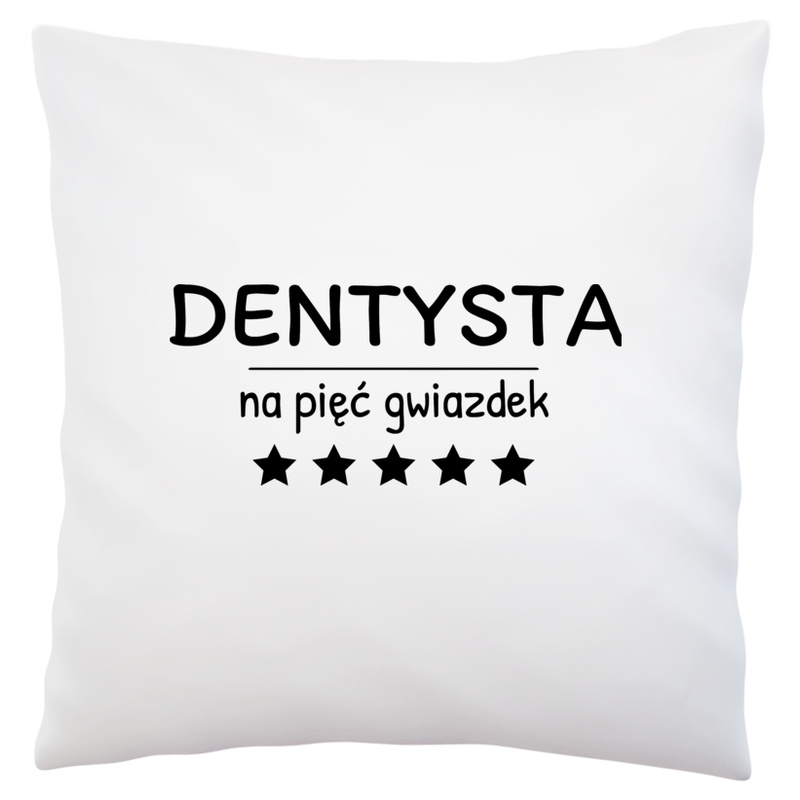 Dentysta Na 5 Gwiazdek - Poduszka Biała