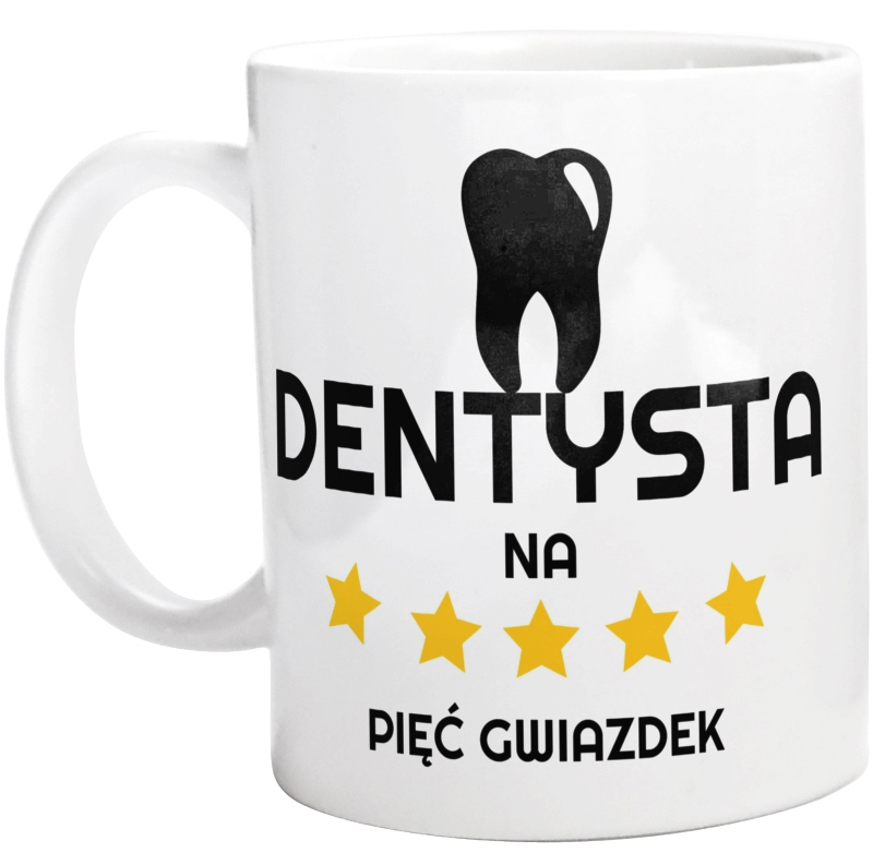 Dentysta Na 5 Gwiazdek - Kubek Biały
