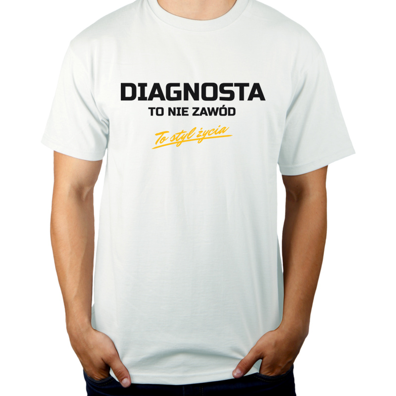 Diagnosta To Nie Zawód - To Styl Życia - Męska Koszulka Biała