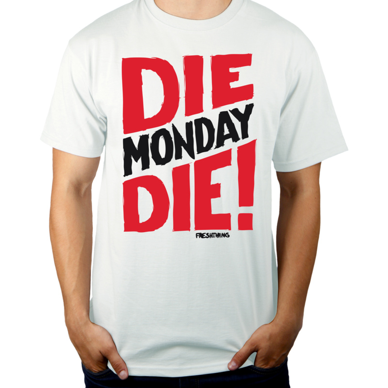 Die Monday Die - Męska Koszulka Biała