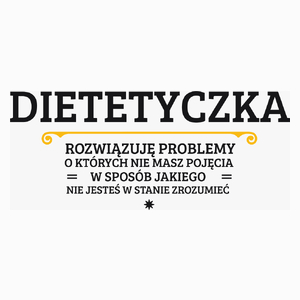 Dietetyczka - Rozwiązuje Problemy O Których Nie Masz Pojęcia - Poduszka Biała