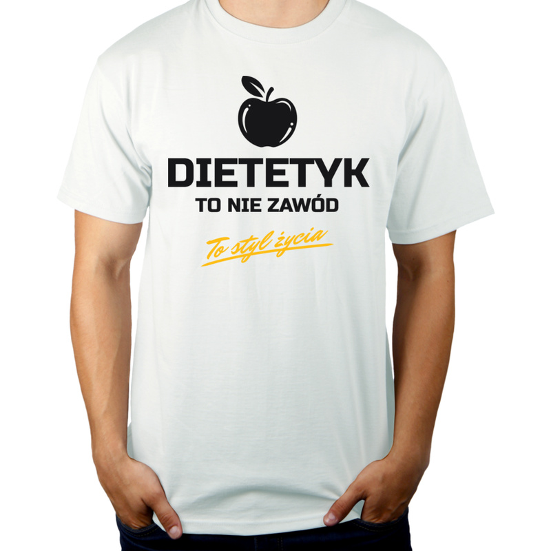 Dietetyk To Nie Zawód - To Styl Życia - Męska Koszulka Biała