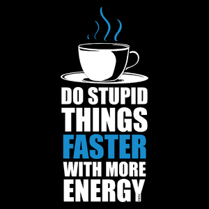 Do Stupid Things Faster With More Energy - Torba Na Zakupy Czarna