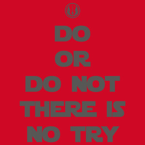 Do, or do not. There is no try. - Męska Koszulka Czerwona