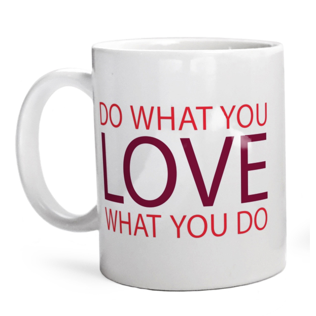 Do what you LOVE what you do - Kubek Biały