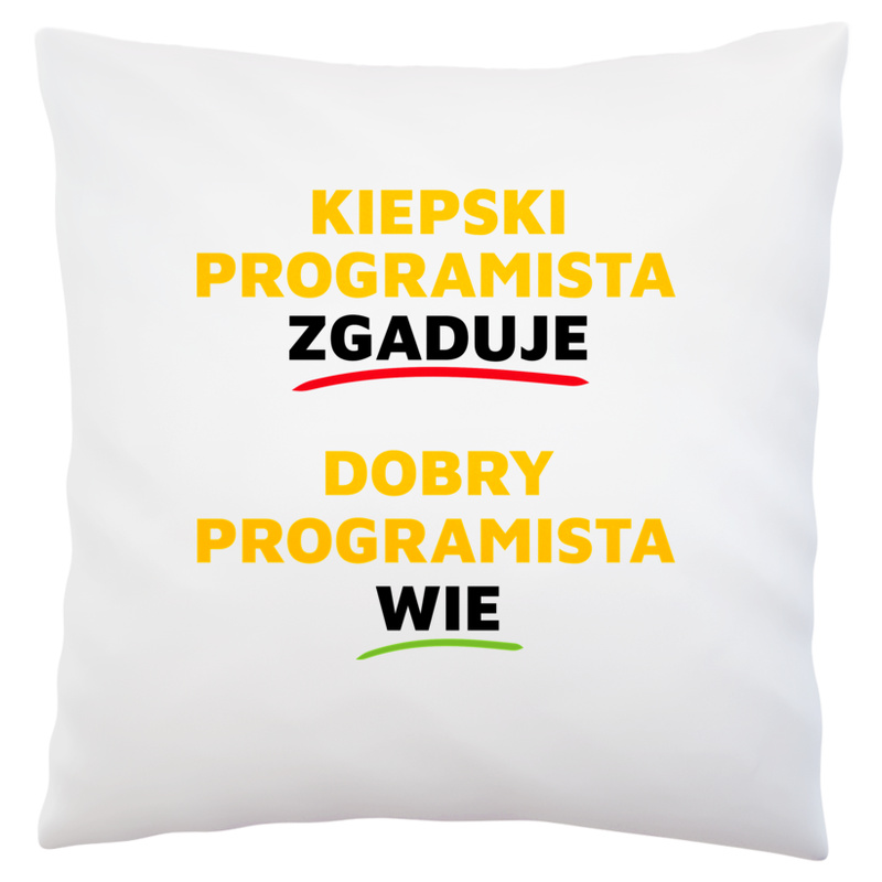 Dobry Programista Wie A Nie Zgaduje - Poduszka Biała