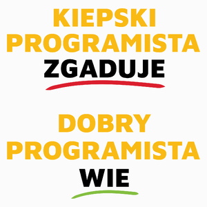 Dobry Programista Wie A Nie Zgaduje - Poduszka Biała