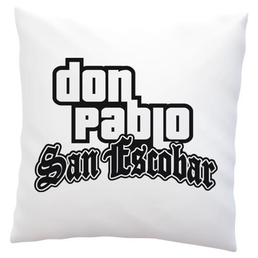 Don Pablo San Escobar - Poduszka Biała