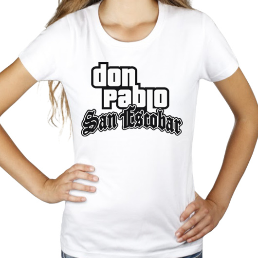 Don Pablo San Escobar - Damska Koszulka Biała