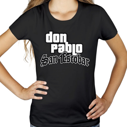 Don Pablo San Escobar - Damska Koszulka Czarna