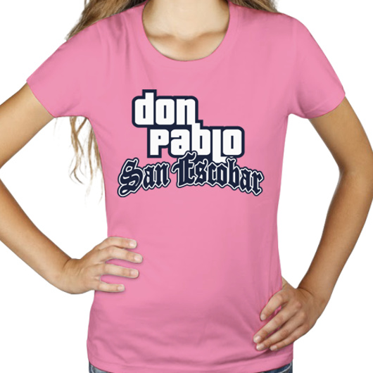 Don Pablo San Escobar - Damska Koszulka Różowa