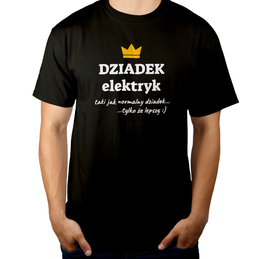 Dziadek Elektryk Lepszy - Męska Koszulka Czarna