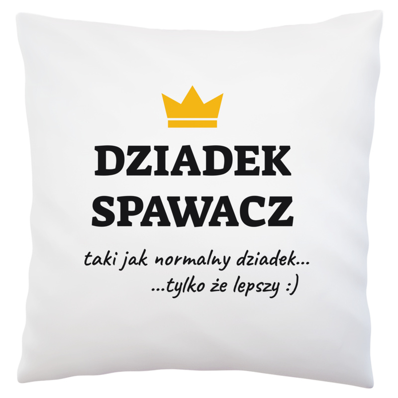 Dziadek Spawacz Lepszy - Poduszka Biała
