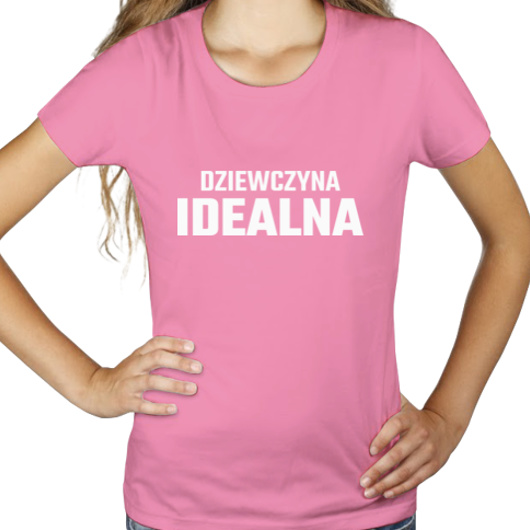 Dziewczyna Idealna - Damska Koszulka Różowa