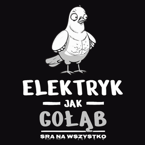 Elektryk Jak Gołąb Sra Na Wszystko - Męska Bluza z kapturem Czarna