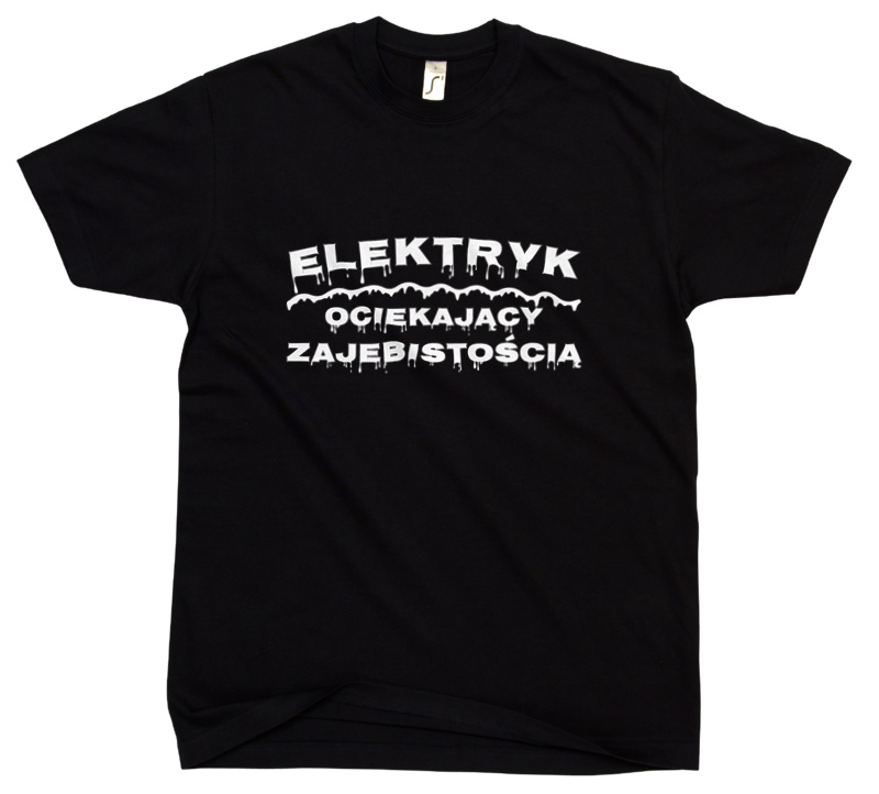 Elektryk Ociekający Zajebistością - Męska Koszulka Czarna