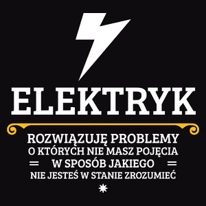 Elektryk - Rozwiązuje Problemy O Których Nie Masz Pojęcia - Męska Bluza Czarna