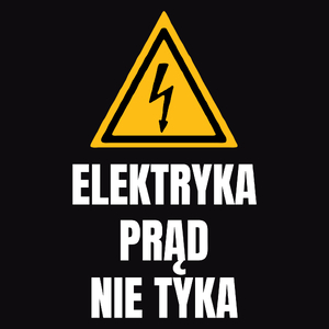 Elektryka Prąd Nie Tyka - Męska Koszulka Czarna