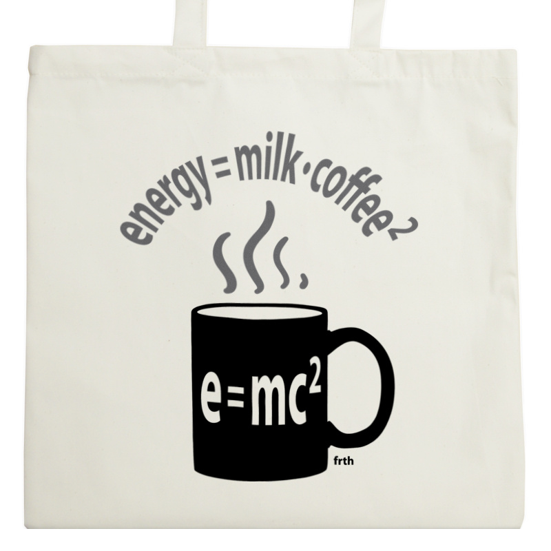 Energy = Milk * Coffee ^ 2 - Torba Na Zakupy Natural