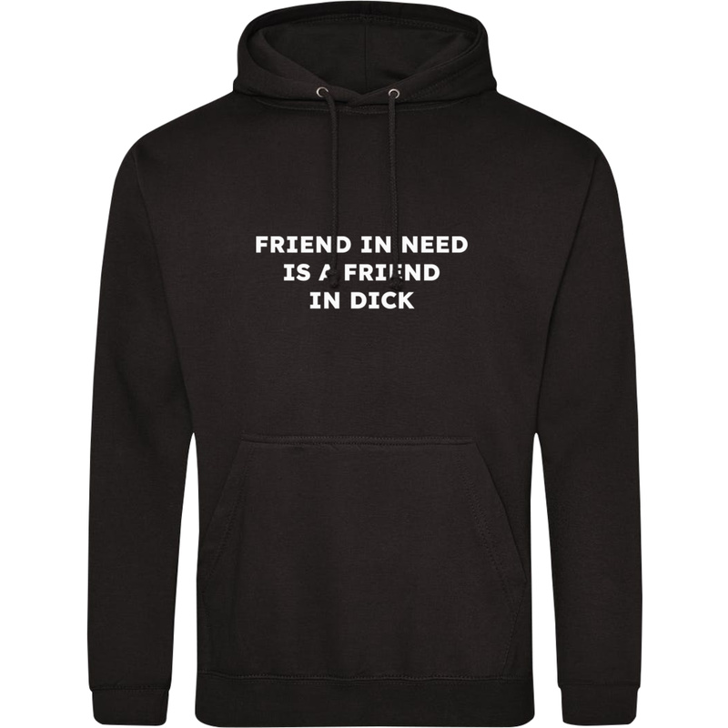 FRIEND IN NEED IS A FRIEND IN DICK  - Męska Bluza z kapturem Czarna
