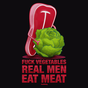 F*ck Vegetables - Real Men Eat Meat - Męska Bluza Czarna