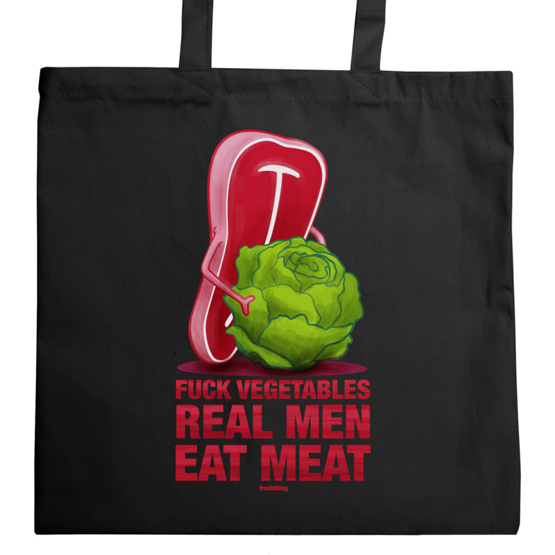 F*ck Vegetables - Real Men Eat Meat - Torba Na Zakupy Czarna