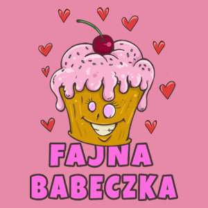Fajna Babeczka - Damska Koszulka Różowa