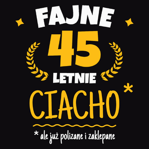 Fajne 45 Letnie Ciacho -45 Urodziny - Męska Koszulka Czarna