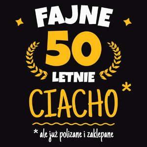 Fajne 50 Letnie Ciacho -50 Urodziny - Męska Koszulka Czarna