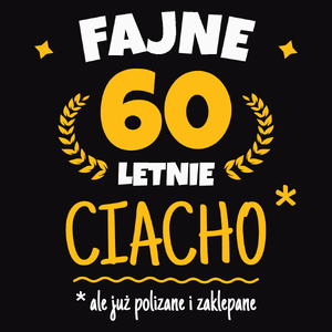 Fajne 60 Letnie Ciacho -60 Urodziny - Męska Koszulka Czarna