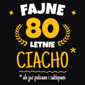 Fajne 80 Letnie Ciacho -80 Urodziny - Męska Koszulka Czarna