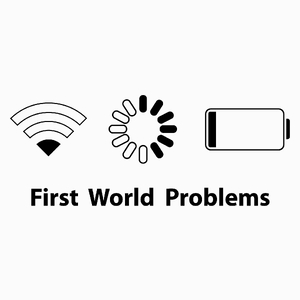 First World Problems - Poduszka Biała