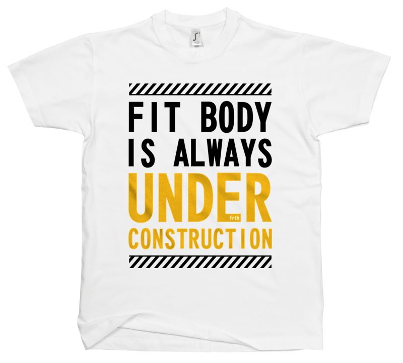 Fit Body Is Always Under Construction - Męska Koszulka Biała