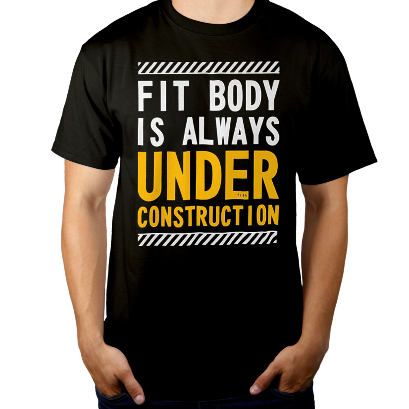 Fit Body Is Always Under Construction - Męska Koszulka Czarna
