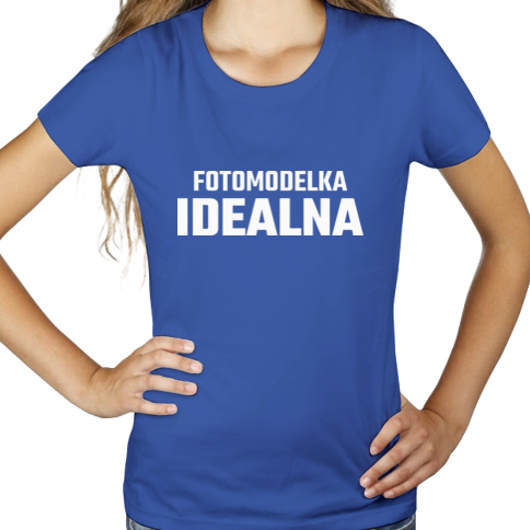 Fotomodelka Idealna - Damska Koszulka Niebieska